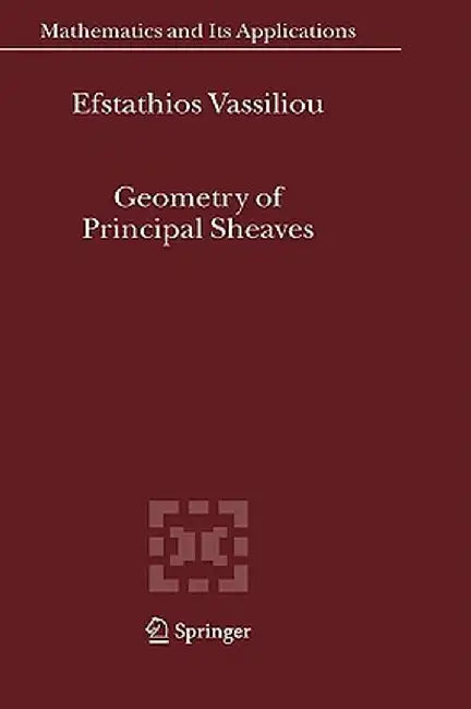 Geometry of Principal Sheaves by Efstathios Vassiliou