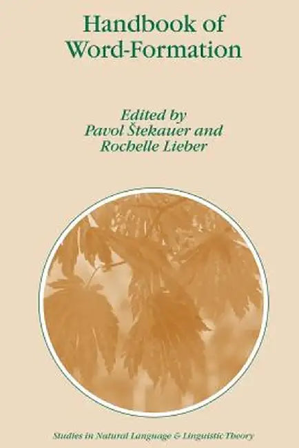 Handbook of Word-Formation by Pavol Stekauer