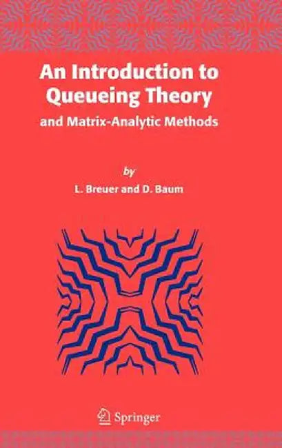 An Introduction to Queueing Theory: And Matrix-Analytic Methods by L. Breuer