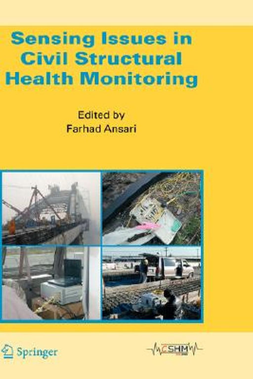Sensing Issues in Civil Structural Health Monitoring by Farhad Ansari