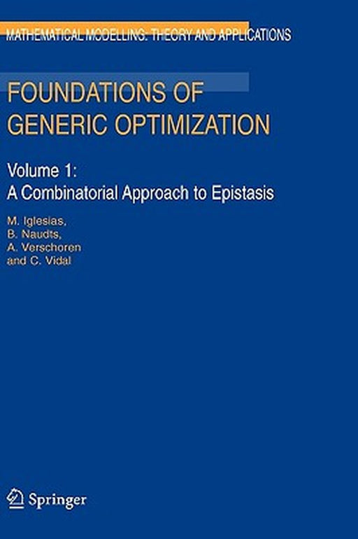 Foundations of Generic Optimization: Volume 1: A Combinatorial Approach to Epistasis by M. Iglesias