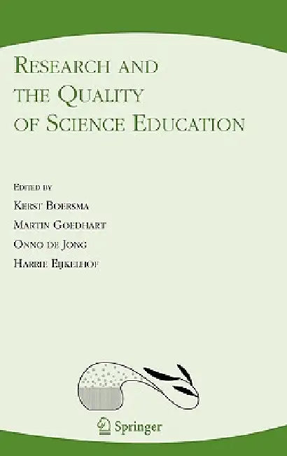 Research and the Quality of Science Education by Kerst Boersma, Martin Goedhart, Onno de Jong