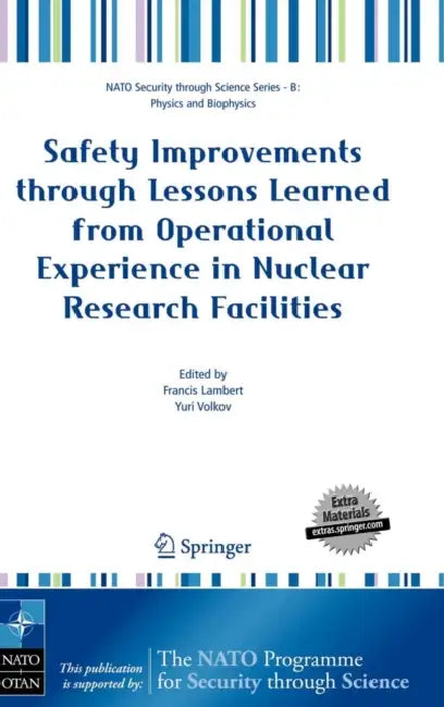 Safety Improvements through Lessons Learned from Operational Experience in Nuclear Research Facilities by Francis Lambert