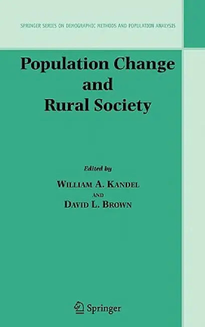 Population Change and Rural Society by William A. Kandel