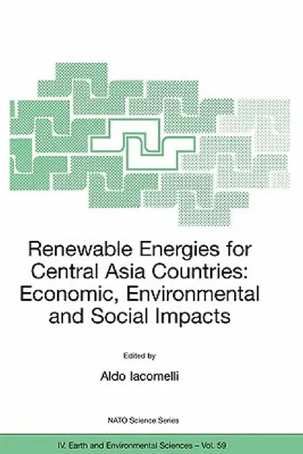 Renewable Energies for Central Asia Countries: Economic, Environmental and Social Impacts by Aldo Iacomelli