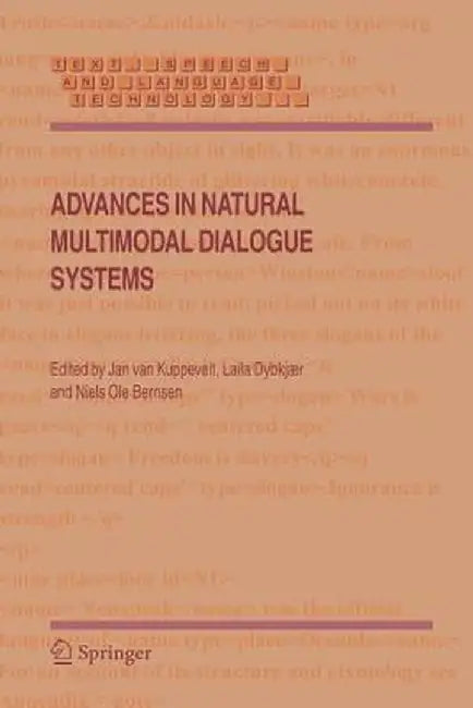Advances in Natural Multimodal Dialogue Systems by Jan Van Kuppevelt