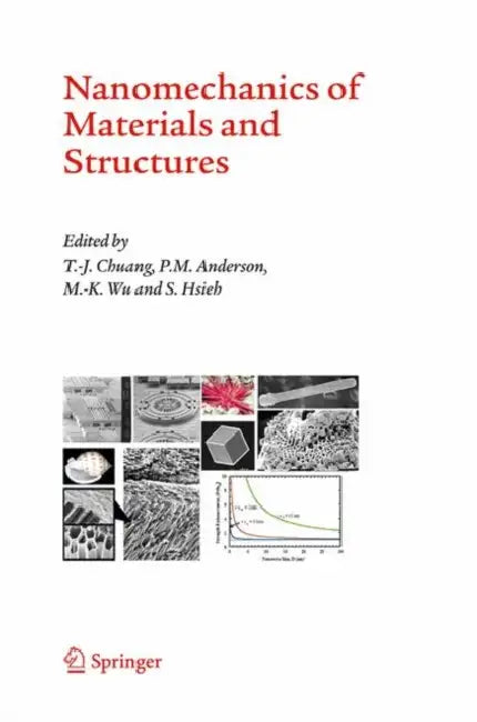 Nanomechanics of Materials and Structures by Tze-Jer Chuang, P. M. Anderson, M. -K Wu