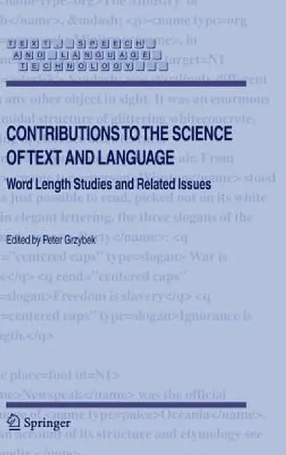 Contributions to the Science of Text and Language: Word Length Studies and Related Issues by Peter Grzybek