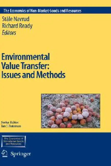 Environmental Value Transfer: Issues and Methods by Ståle Navrud, Richard Ready