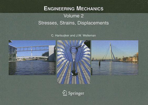 Stresses, Strains, Displacements: Volume 2 by C. Hartsuijker