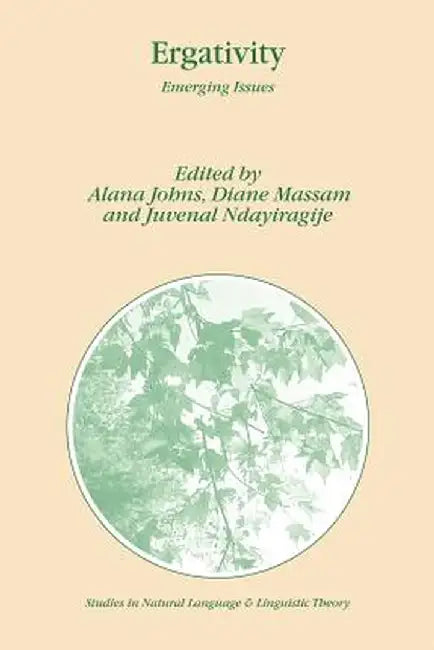 Ergativity: Emerging Issues by Alana Johns
