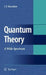 Quantum Theory: A Wide Spectrum by E. B. Manoukian