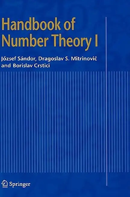 Handbook of Number Theory I by József Sándor