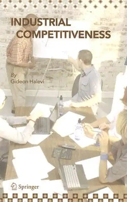 Industrial Competitiveness: Cost Reduction by Gideon Halevi
