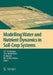 Modelling Water and Nutrient Dynamics in Soil-Crop Systems: Applications of Different Models to Common Data Sets - Proceedings of a Workshop Held 2004 by K. Ch Kersebaum, Jens-Martin Hecker, W. Mirschel