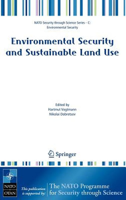 Environmental Security and Sustainable Land Use - With Special Reference to Central Asia by Hartmut Vogtmann
