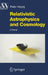 Relativistic Astrophysics and Cosmology: A Primer by Peter Hoyng