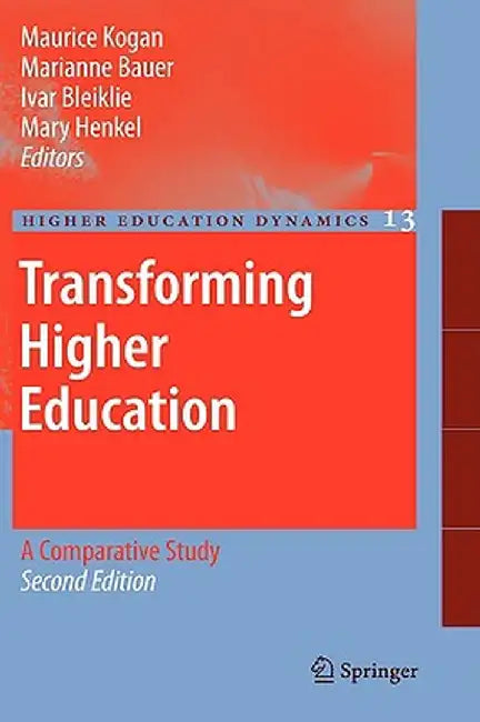 Transforming Higher Education: A Comparative Study by M. Kogan
