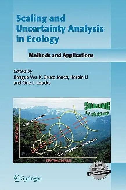 Scaling and Uncertainty Analysis in Ecology: Methods and Applications by Jianguo Wu, K. Bruce Jones, Harbin Li
