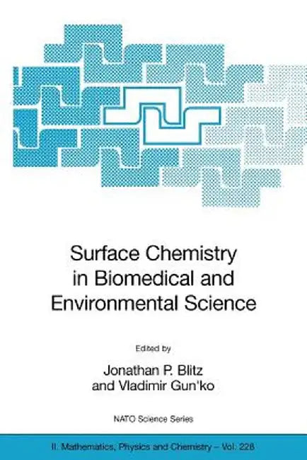 Surface Chemistry in Biomedical and Environmental Science by Jonathan P. Blitz