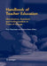 Handbook of Teacher Education: Globalization, Standards and Professionalism in Times of Change by Tony Townsend