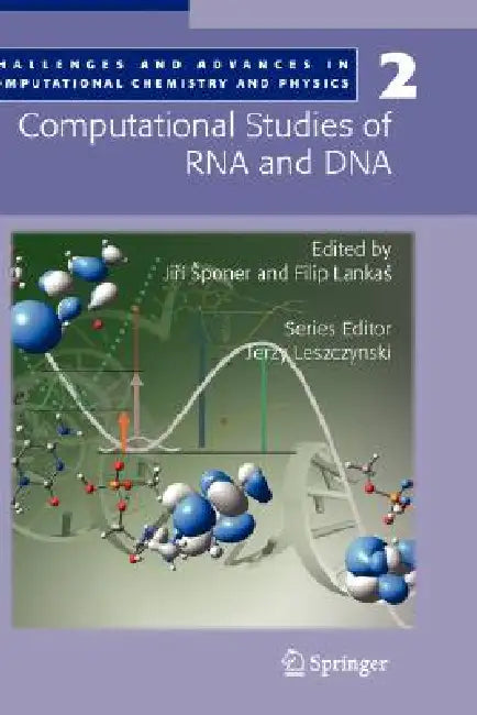 Computational Studies of RNA and DNA by Jirí Sponer, Filip Lankas