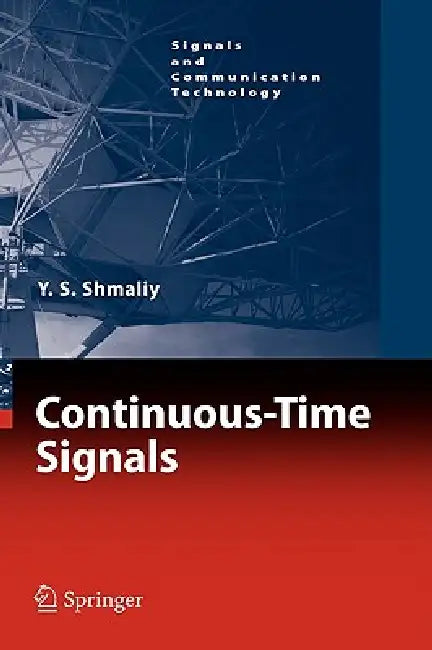 Continuous-Time Signals by Yuriy Shmaliy