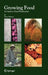 Growing Food: A Guide to Food Production by Tony Winch