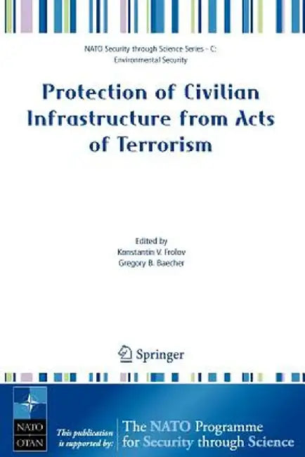 Protection of Civilian Infrastructure from Acts of Terrorism by Konstantin V. Frolov