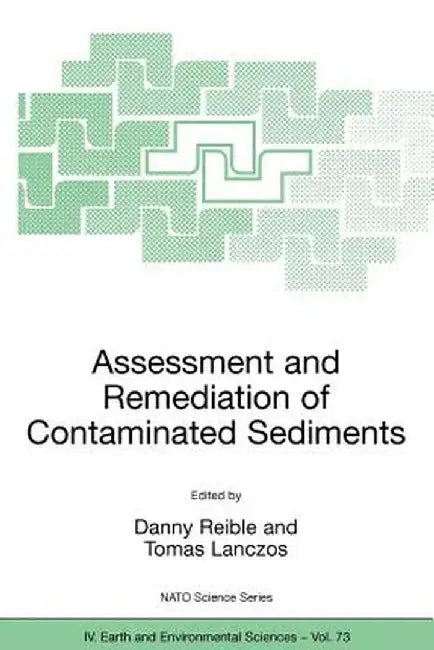 Assessment and Remediation of Contaminated Sediments by Danny Reible
