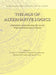The Age of Alternative Logics: Assessing Philosophy of Logic and Mathematics Today by Johan Van Benthem, Gerhard Heinzmann, Manuel Rebuschi