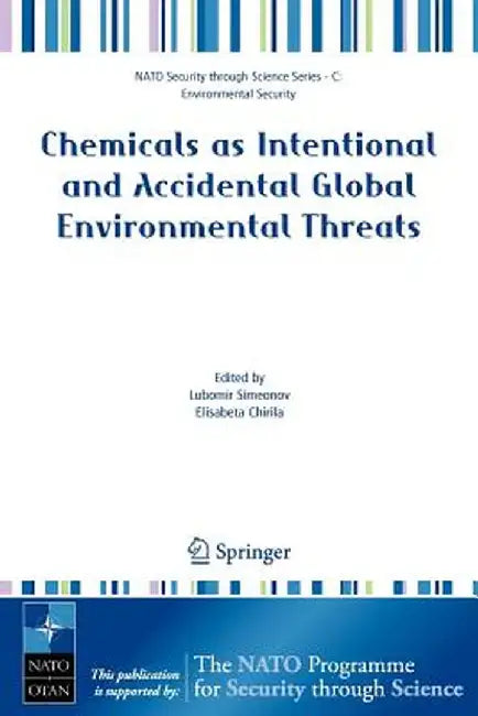 Chemicals as Intentional and Accidental Global Environmental Threats by Elisabeta Chirila