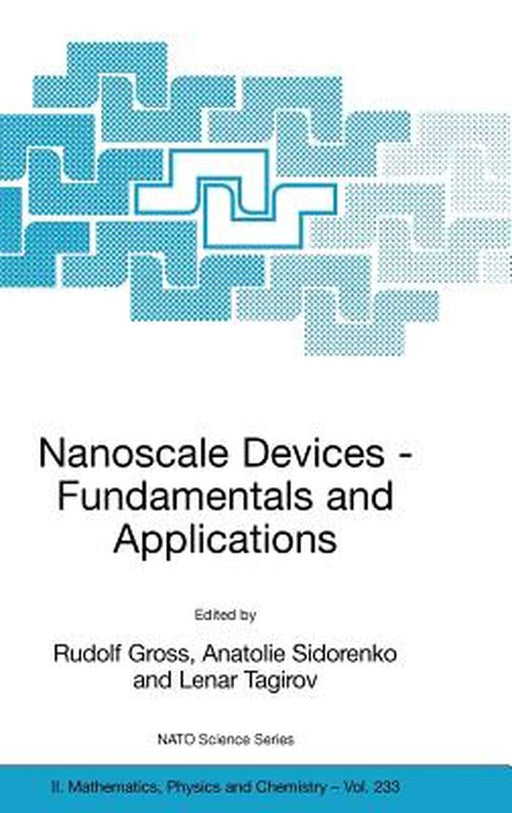 Nanoscale Devices - Fundamentals and Applications by Rudolf Gross