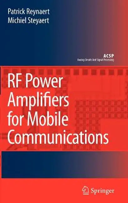 RF Power Amplifiers for Mobile Communications by Patrick Reynaert