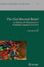 The God Beyond Belief: In Defence of William Rowe's Evidential Argument from Evil by Nick Trakakis