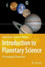 Introduction to Planetary Science: The Geological Perspective by Gunter Faure