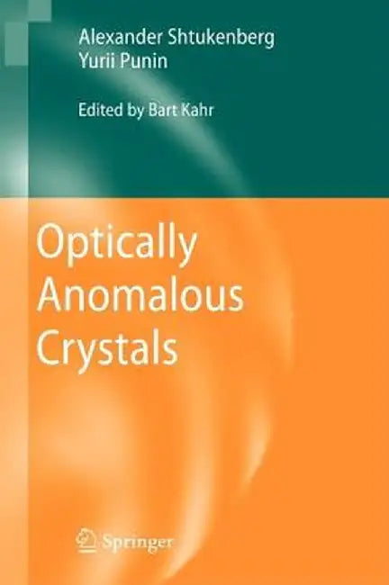 Optically Anomalous Crystals by Alexander Shtukenberg