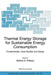 Thermal Energy Storage for Sustainable Energy Consumption: Fundamentals, Case Studies and Design by Halime Ö. Paksoy