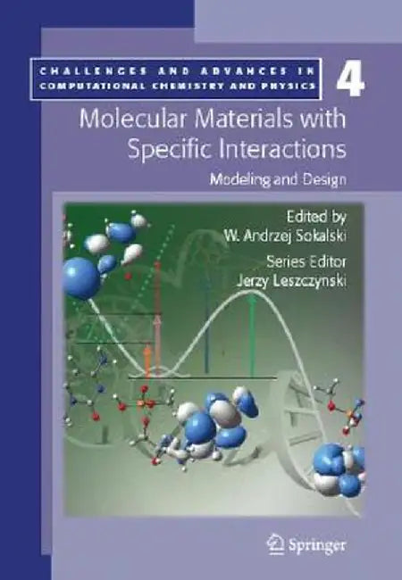 Molecular Materials with Specific Interactions - Modeling and Design by W. Andrzej Sokalski