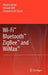 Wi-Fi(tm), Bluetooth(tm), Zigbee(tm) and Wimax(tm) by Houda Labiod