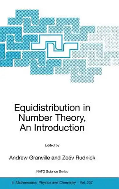 Equidistribution in Number Theory, an Introduction by Andrew Granville