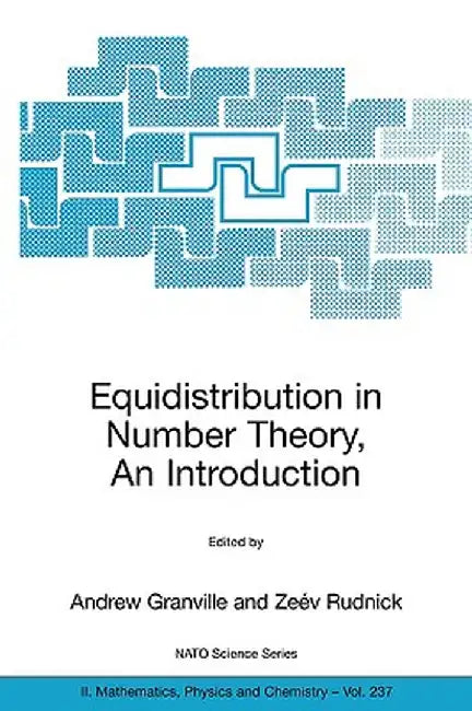 Equidistribution in Number Theory, an Introduction by Andrew Granville
