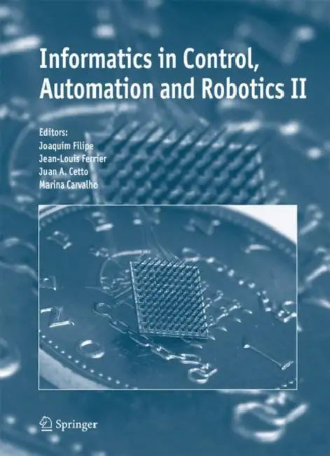 Informatics in Control, Automation and Robotics II by Joaquim Filipe