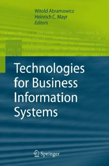 Technologies for Business Information Systems by Witold Abramowicz
