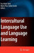 Intercultural Language Use and Language Learning by Eva Alcon Soler
