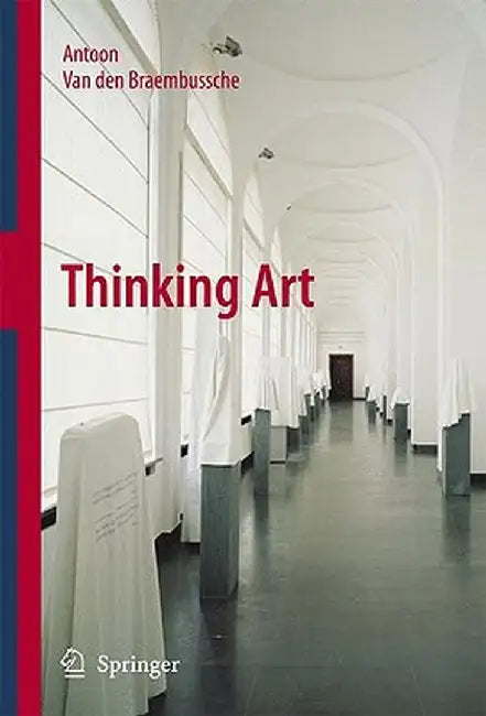 Thinking Art by Antoon Van Den Braembussche