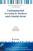 Environmental Security in Harbors and Coastal Areas: Management Using Comparative Risk Assessment and Multi-Criteria Decision Analysis by Igor Linkov