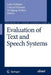 Evaluation of Text and Speech Systems by Laila Dybkjær