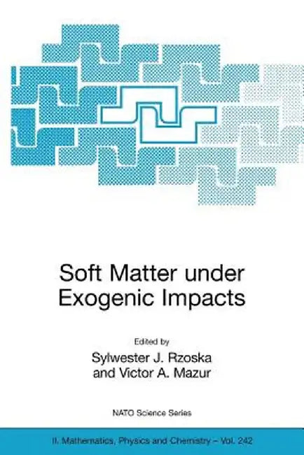 Soft Matter Under Exogenic Impacts by Sylwester J. Rzoska