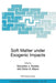 Soft Matter Under Exogenic Impacts by Sylwester J. Rzoska
